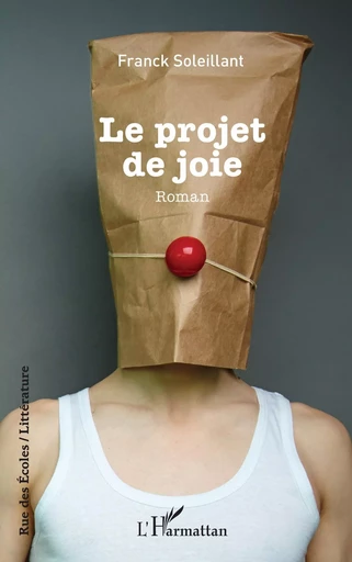 Le projet de joie - Franck SOLEILLANT - Editions L'Harmattan