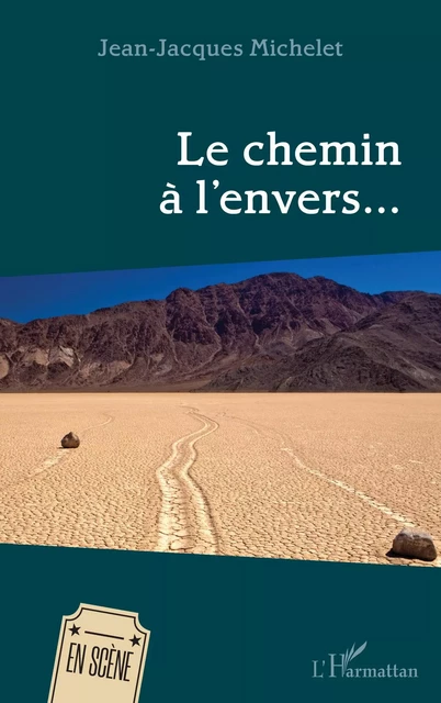 Le chemin à l’envers… - Jean-Jacques Michelet - Editions L'Harmattan