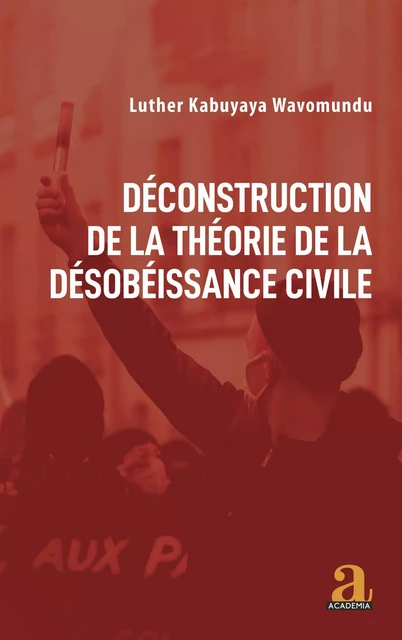 Déconstruction de la théorie de la désobéissance civile - Kabuyaya Luther - Academia