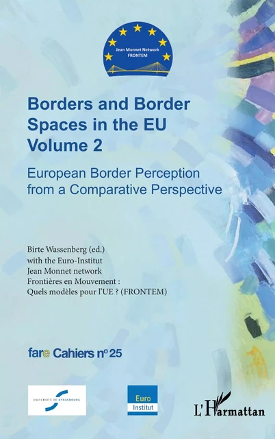 Borders and Border Spaces in the EU Volume 2 - Birte Wassenberg - Editions L'Harmattan