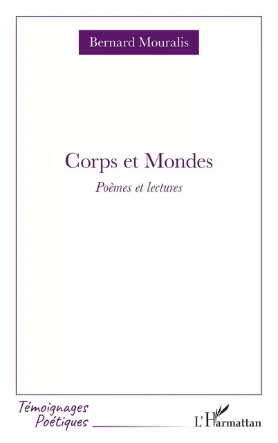 Corps et Mondes - Bernard Mouralis - Editions L'Harmattan