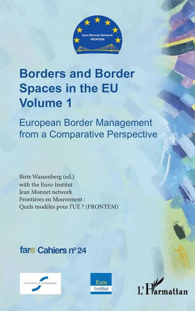 Borders and Border Spaces in the EU Volume 1 - Birte Wassenberg - Editions L'Harmattan