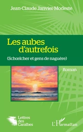 Les aubes d'autrefois