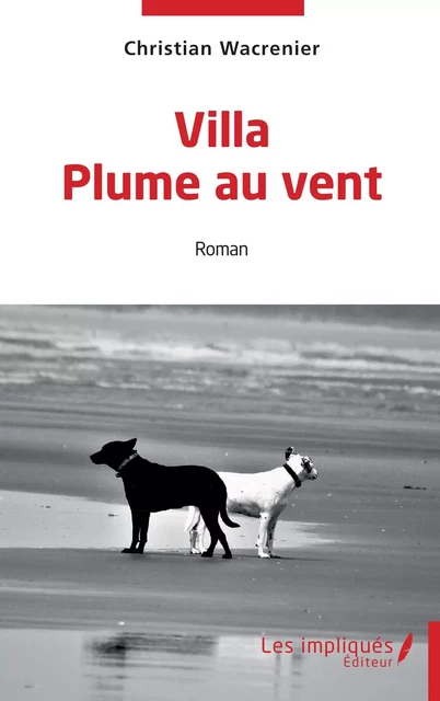 Villa Plume au vent - Christian Wacrenier - Les Impliqués