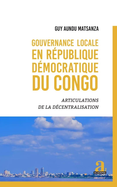 Gouvernance locale en République démocratique du Congo - Guy Aundu Matsanza - Academia