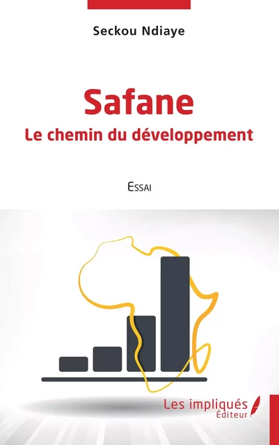 Safane le chemin du développement - Seckou Ndiaye - Les Impliqués