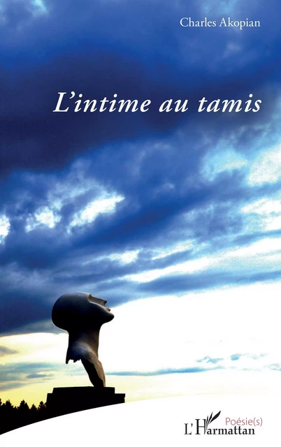 L'intime au tamis - Charles Akopian - Editions L'Harmattan