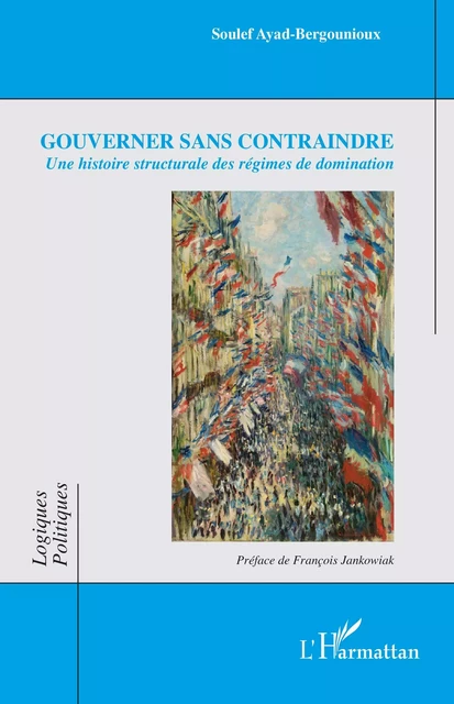 Gouverner sans contraindre - Soulef Ayad-Bergounioux - Editions L'Harmattan