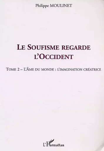 LE SOUFISME REGARDE L'OCCIDENT - Karim Kermani - Editions L'Harmattan