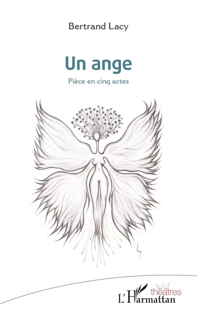 Un ange - Bertrand LACY - Editions L'Harmattan