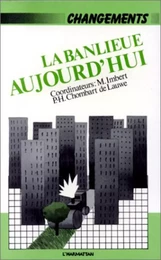 La banlieue aujourd'hui