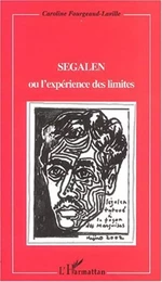 SEGALEN OU L'EXPÉRIENCE DES LIMITES