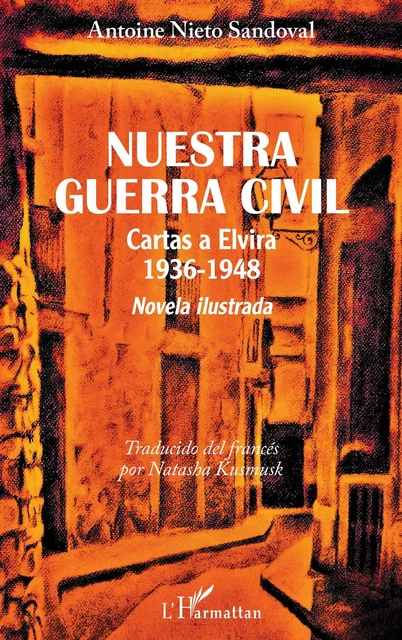 Nuestra guerra civil - Antoine Nieto Sandoval - Editions L'Harmattan