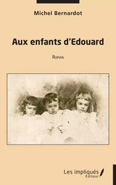 Aux enfants d’Edouard