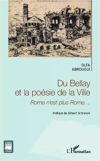 Du Bellay et la poésie de la ville - Olfa Abrougui - Editions L'Harmattan