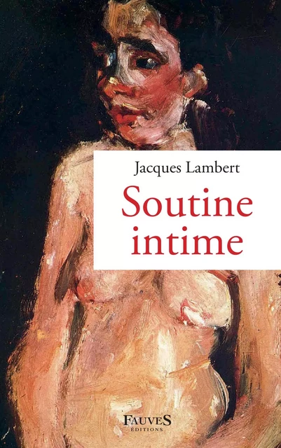 Soutine intime - Jacques Lambert - Fauves editions