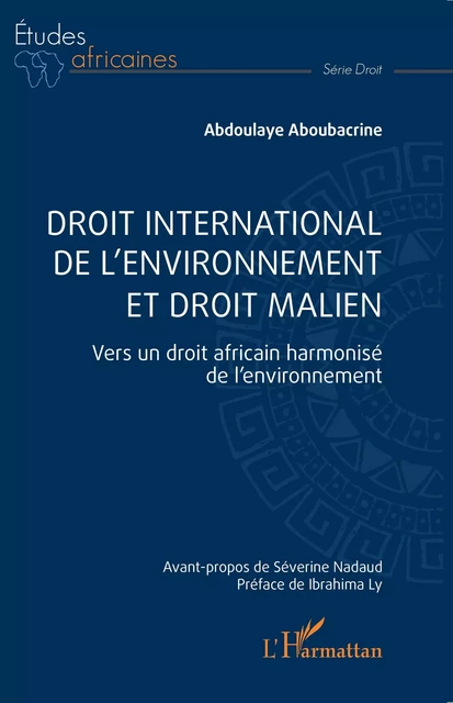 Droit international de l'environnement et droit malien - Abdoulaye Aboubacrine - Editions L'Harmattan