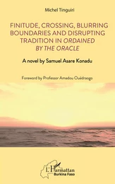 Finitude, Crossing, Blurring Boundaries and Disrupting Tradition in Ordained by the Oracle