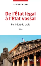 De l'Etat légal à l'Etat vassal