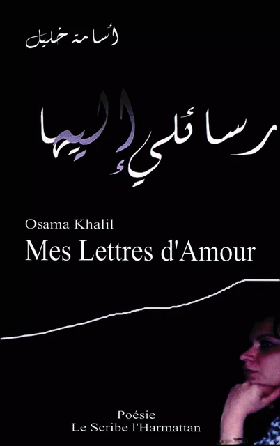 Mes Lettres d'Amour - Khalil Osama - Editions L'Harmattan