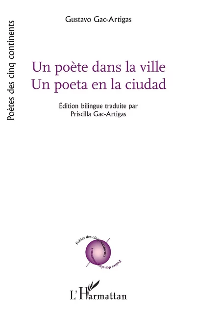 Un poète dans la ville - Un poeta en la ciudad - Gustavo Gac-Artigas - Editions L'Harmattan