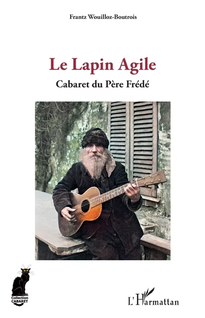 Le Lapin Agile - Frantz Wouilloz-Boutrois - Editions L'Harmattan