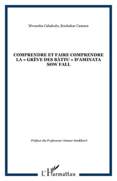 COMPRENDRE ET FAIRE COMPRENDRE LA « GRÈVE DES BÀTTU » D'AMINATA SOW FALL