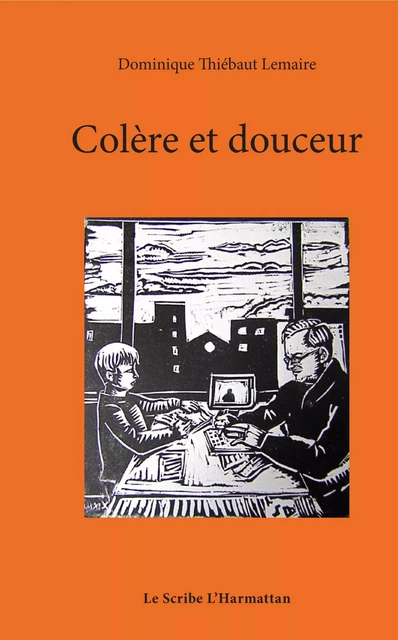 Colère et douceur - Dominique Thiébaut Lemaire - Editions L'Harmattan