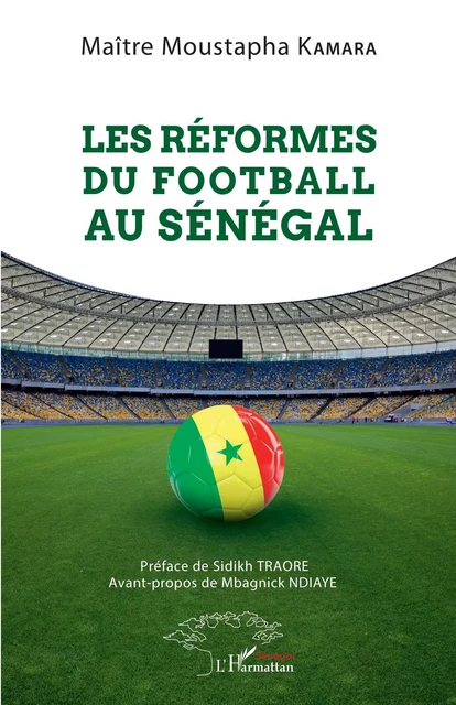 Les réformes du football au Sénégal - Moustapha Kamara - Editions L'Harmattan