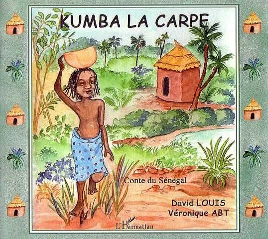 Kumba la carpe -  Abt veronique,  Louis david - Editions L'Harmattan