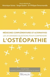 Les 20 grandes questions pour comprendre l'ostéopathie