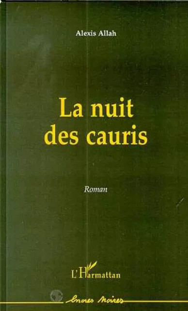 LA NUIT DES CAURIS - Alexis Allah - Editions L'Harmattan