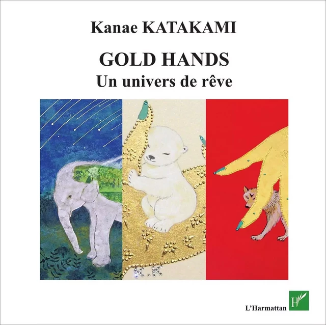 Golds Hands - Kanae Katakami - Editions L'Harmattan