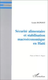 SÉCURITÉ ALIMENTAIRE ET STABILISATION MACROÉCONOMIQUE EN HAÏTI