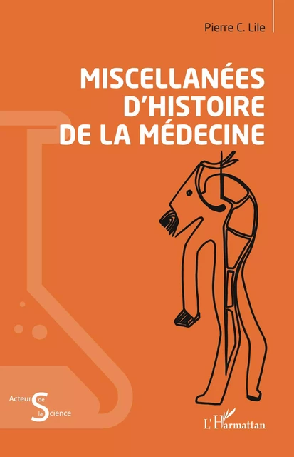 Miscellanées d’histoire de la médecine - Pierre C. Lile - Editions L'Harmattan