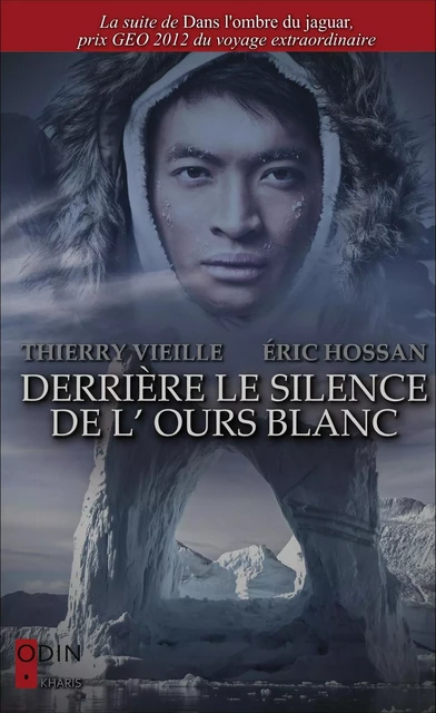 Derrière le silence de l'ours blanc - Eric Hossan, Thierry Vieille - Odin éditions