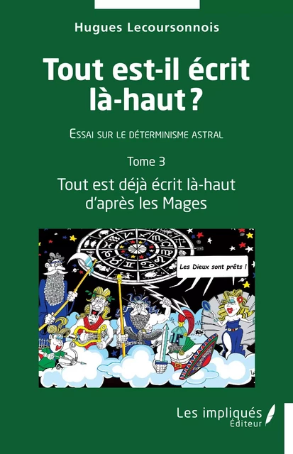 Tout est-il écrit là-haut - Hugues Lecoursonnois - Les Impliqués