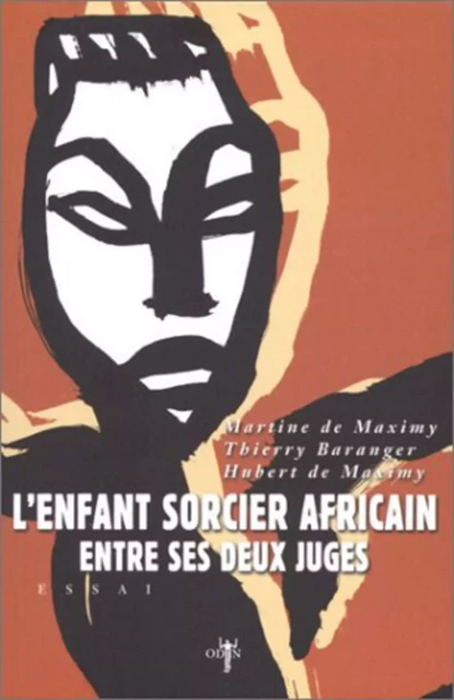 L'enfant sorcier africain entre ses deux juges - Hubert de Maximy, Thierry Baranger - Odin éditions