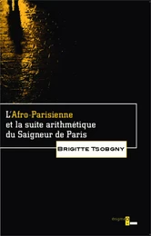 L'Afro-Parisienne et la suite arithmétique du Saigneur de Paris