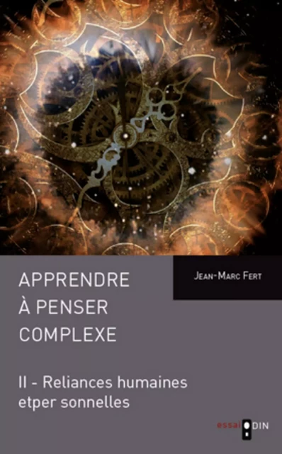 Apprendre à penser complexe (Tome II) - Jean-Marc Fert - Odin éditions