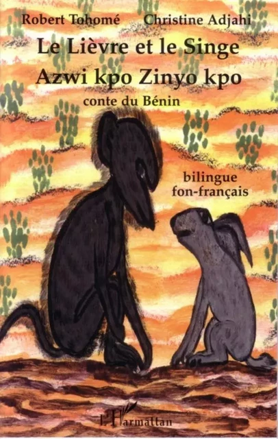 Le lièvre et le singe - Christine Gnimagnon Adjahi - Editions L'Harmattan