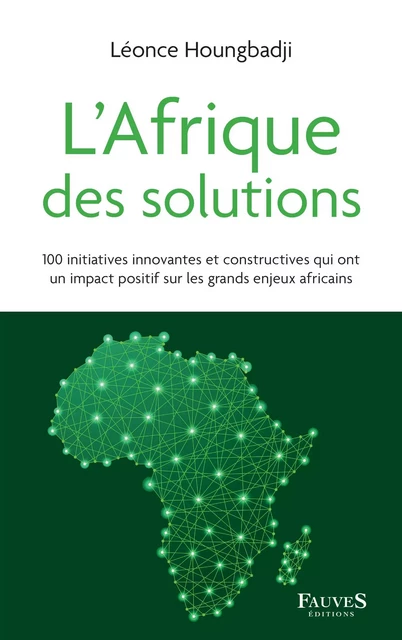 L'Afrique des solutions - Léonce Houngbadji - Fauves editions