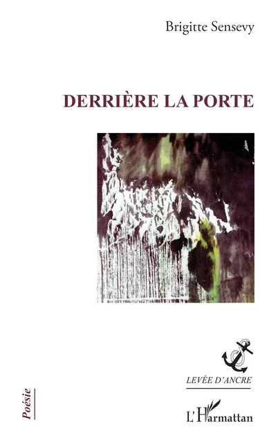 Derrière la porte - Brigitte Sensevy - Editions L'Harmattan