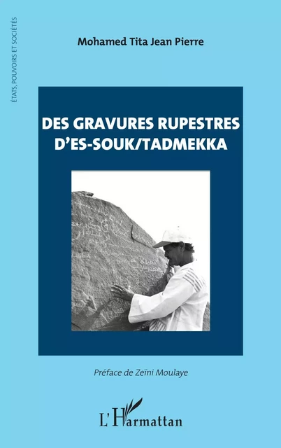 Des gravures rupestres  d’Es-Souk/Tadmekka - Mohamed Tita Jean Pierre - Editions L'Harmattan