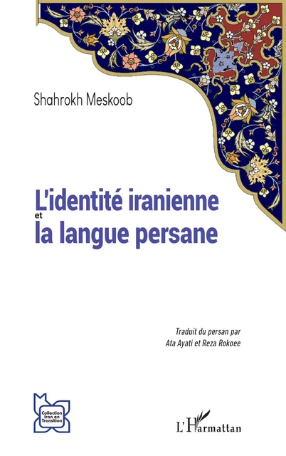 L’identité iranienne et la langue persane - Shahrokh Meskoob - Editions L'Harmattan