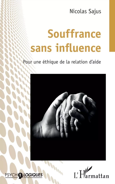 Souffrance sans influence - Nicolas Sajus - Editions L'Harmattan