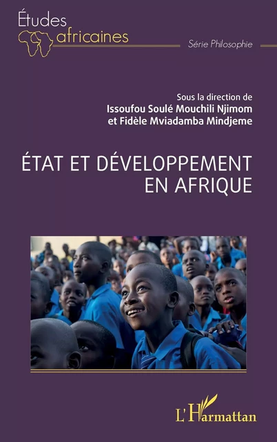 État et développement en Afrique - Issoufou Soulé Mouchili Njimom, Fidèle Mviadamba Mindjeme - Editions L'Harmattan