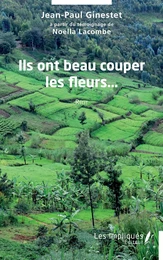 Ils ont beau couper les fleurs…