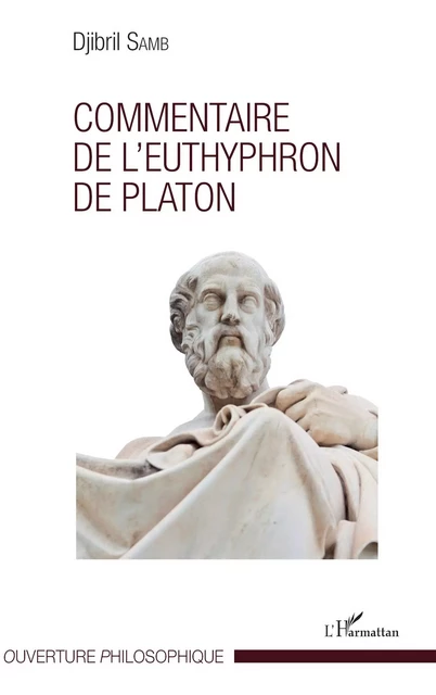 Commentaire de l'Euthyphron de Platon - Djibril Samb - Editions L'Harmattan