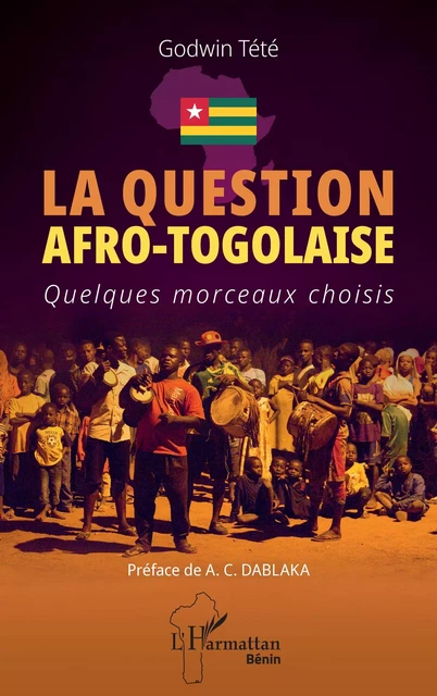 La question afro-togolaise - Godwin Tété - Editions L'Harmattan